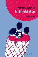 Im Eisluftballon - Katharina Hartwell