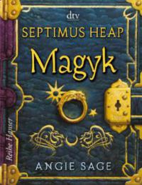 Septimus Heap - Magyk - Angie Sage