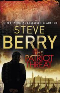 The Patriot Threat - Steve Berry