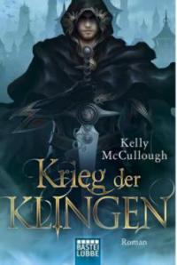 Krieg der Klingen - Kelly McCullough