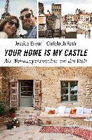 Your home is my castle - Jessica Braun, Christoph Koch