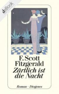 Zärtlich ist die Nacht - F. Scott Fitzgerald