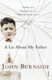 A Lie About My Father - John Burnside