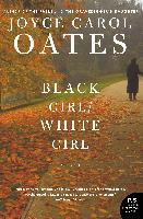 Black Girl, White Girl - Joyce Carol Oates