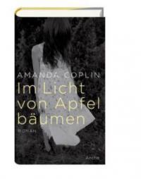 Im Licht von Apfelbäumen - Amanda Coplin