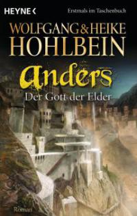 Anders - Der Gott der Elder - Wolfgang Hohlbein, Heike Hohlbein