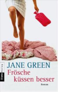 Frösche küssen besser - Jane Green