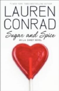 L.A. Candy 03. Sugar and Spice - Lauren Conrad