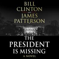 The President is Missing, Audio-CDs - Bill Clinton, James Patterson