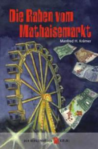 Die Raben vom Mathaisemarkt - Manfred H. Krämer