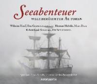 Seeabenteuer weltberühmter Autoren, 10 Audio-CDs - Wilhelm Hauff, Herman Melville, Robert Louis Stevenson