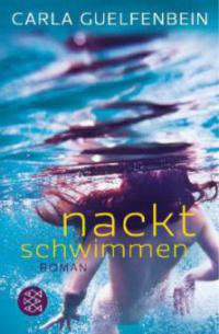 Nackt schwimmen - Carla Guelfenbein