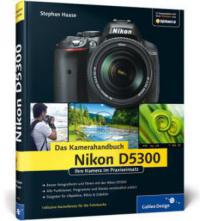 Nikon D5300. Das Kamerahandbuch - Stephan Haase