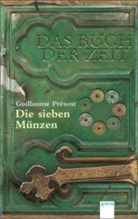 Das Buch der Zeit, Die sieben Münzen - Guillaume Prévost