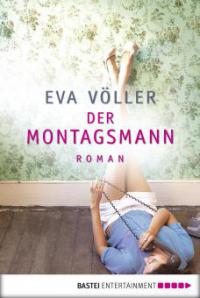 Der Montagsmann - Eva Völler