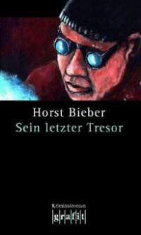 Sein letzter Tresor - Horst Bieber