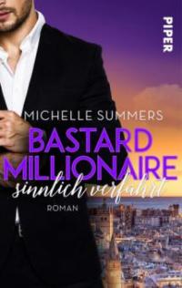 Bastard Millionaire - sinnlich verführt - Michelle Summers