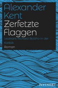 Zerfetzte Flaggen - Alexander Kent