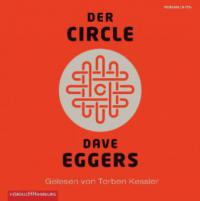 Der Circle, 8 Audio-CDs - Dave Eggers