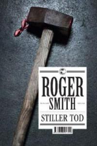 Stiller Tod - Roger Smith