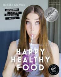 Happy Healthy Food - Nathalie Gleitman