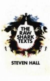 The Raw Shark Texts - Steven Hall