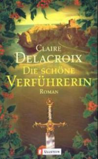 Die schöne Verführerin - Claire Delacroix