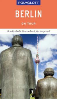 POLYGLOTT on tour Reiseführer Berlin - Manuela Blisse, Uwe Lehmann
