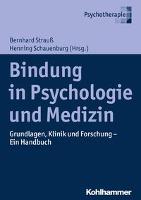 Bindung in Psychologie und Medizin - 