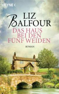 Das Haus bei den fünf Weiden - Liz Balfour