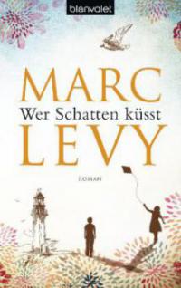 Wer Schatten küsst - Marc Levy