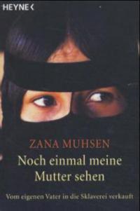 Noch einmal meine Mutter sehen - Zana Muhsen, Andrew Crofts