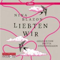 Liebten wir, 2 MP3-CDs - Nina Blazon