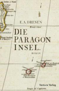 Die Paragoninsel - Erik Alexander Dresen