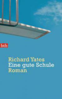 Eine gute Schule - Richard Yates
