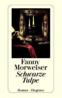 Schwarze Tulpe - Fanny Morweiser