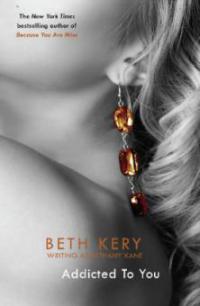 Addicted To You - Beth Kery