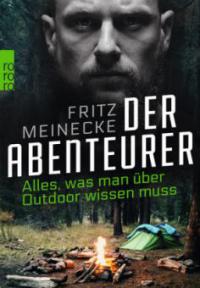 Der Abenteurer - Fritz Meinecke