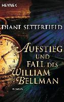 Aufstieg und Fall des William Bellman - Diane Setterfield