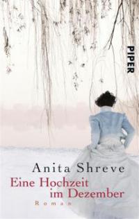 Eine Hochzeit im Dezember - Anita Shreve