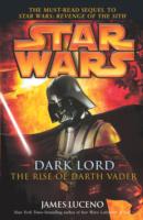 Star Wars: Dark Lord - The Rise of Darth Vader - James Luceno