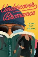 Undercover Bromance - Lyssa Kay Adams