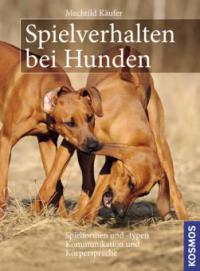 Spielverhalten bei Hunden - Mechtild Käufer