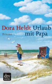 Urlaub mit Papa - Dora Heldt