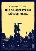 Die Schwestern Löwenherz - Johanna Gerber