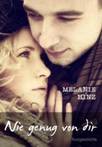 Nie genug von dir - Melanie Hinz