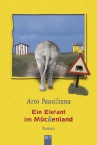 Ein Elefant im Mückenland - Arto Paasilinna