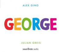 George, 3 Audio-CDs - Alex Gino