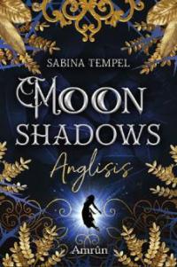 Moonshadows: Anglisis - Sabina Tempel