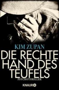 Die rechte Hand des Teufels - Kim J. Zupan